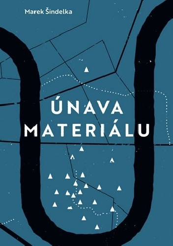 Okładka książki Únava materiálu Marek Šindelka