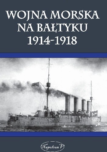 Wojna Morska Na Bałtyku 1914-1918