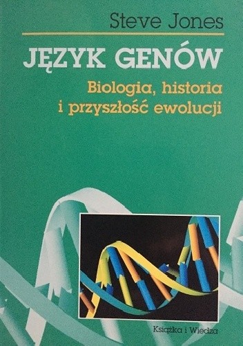 Okładka książki Język genów. Biologia, historia i przyszłość ewolucji. Steve Jones