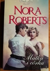 Okładka książki Matka i córka Nora Roberts