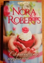 Okładka książki Od pierwszego wejrzenia Nora Roberts
