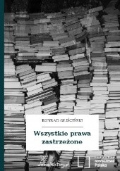 Okładka książki Wszystkie prawa zastrzeżone Konrad Gliściński