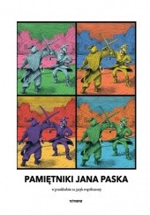 Okładka książki Pamiętniki Jana Paska w przekładzie na język współczesny Jan Chryzostom Pasek