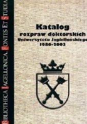 Okładka książki Katalog rozpraw doktorskich Uniwersytetu Jagiellońskiego 1986-2003 Iwona Bator, Zbigniew Koziński