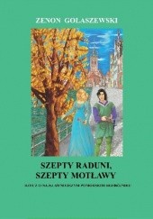 Okładka książki Szepty Raduni, szepty Motławy Zenon Gołaszewski