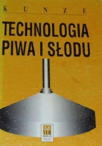 Okładka książki Technologia piwa i słodu Wolfgang Kunze