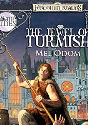 Okładka książki The Jewel of Turmish Mel Odom