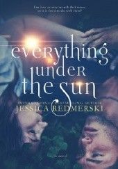 Okładka książki Everything Under the Sun Jessica Redmerski