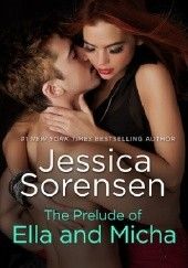 Okładka książki The Prelude of Ella and Micha Jessica Sorensen