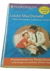 Okładka książki Przychodnia ciepłych uczuć Laura MacDonald