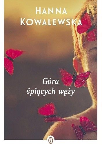 Okładka książki Góra śpiących węży Hanna Kowalewska