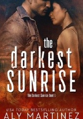Okładka książki The Darkest Sunrise Aly Martinez