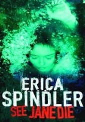 Okładka książki See Jane Die Erica Spindler