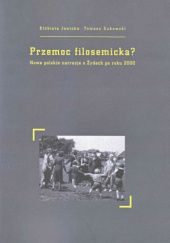Okładka książki Przemoc filosemicka? Nowe polskie narracje o Żydach po roku 2000 Elżbieta Janicka, Tomasz Żukowski