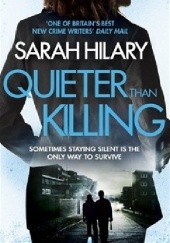 Okładka książki Quieter than killing Sarah Hilary