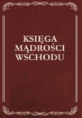 Okładka książki Księga Mądrości Wschodu Danuta Masłowska, Włodzimierz Masłowski