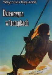 Okładka książki Dziewczyna w trampkach Małgorzata Kapuściak