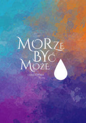 Okładka książki Morze być może Krzysztof Fiszer