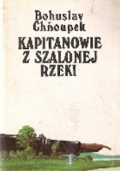 Okładka książki Kapitanowie z szalonej rzeki Bohuslav Chňoupek