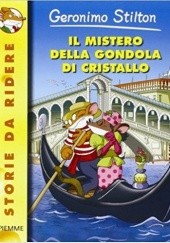 Okładka książki Il mistero della gondola di cristallo Geronimo Stilton