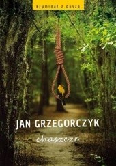 Okładka książki Chaszcze Jan Grzegorczyk