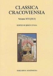 Classica Cracoviensia. Volume XVI (2013)