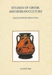 Classica Cracoviensia. Volume XIII. Studies of Greek and Roman Culture (2009)