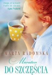 Okładka książki Maraton do szczęścia Marta Radomska