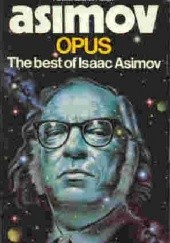 Opus. The Best of Isaac Asimov