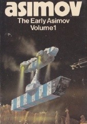 Okładka książki The Early Asimov: Volume 1 Isaac Asimov