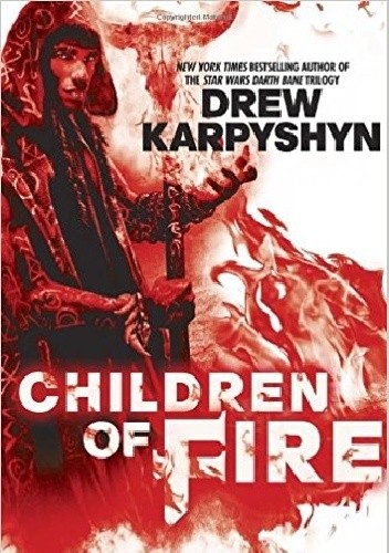Okładka książki Children of Fire Drew Karpyshyn