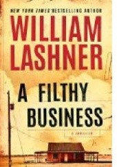 Okładka książki A Filthy Business [Kindle in Motion] William Lashner