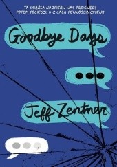Okładka książki Goodbye Days Jeff Zentner