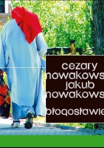 Okładka książki Błogosławieni Cezary Nowakowski, Jakub Nowakowski
