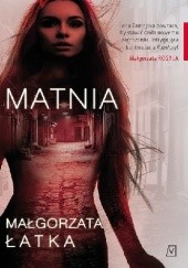 Okładka książki Matnia Małgorzata Łatka