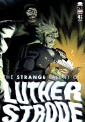 Okładka książki The Strange Talent of Luther Strode #4 Justin Jordan, Tradd Moore, Felipe Sobreiro