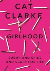 Okładka książki Girlhood Cat Clarke