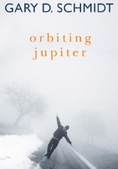 Okładka książki Orbiting Jupiter Gary D. Schmidt