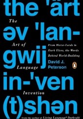 Okładka książki The Art of Language Invention David J. Peterson