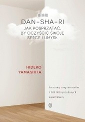 Okładka książki Dan-sha-ri. Jak posprzątać, by oczyścić swoje serce i umysł