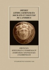 Okładka książki Orfeusza Kerygmata o kamieniach Sokratesa i Dionizjusza O kamieniach autor nieznany