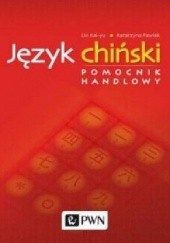 Okładka książki Język chiński. Pomocnik handlowy Kai-yu Lin, Katarzyna Pawlak