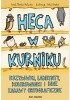 Okładka książki Heca w kurniku, czyli krzyżówki, labirynty, kolorowanki i inne zabawy ortograficzne dla dzieci Monika Hałucha