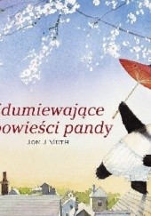 Okładka książki Zdumiewające opowieści pandy Jon J. Muth