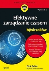 Okładka książki Efektywne zarządzanie czasem dla bystrzaków. Wydanie II Dirk Zeller