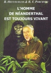 Okładka książki L' Homme de Néanderthal est toujours vivant Bernard Heuvelmans, Boris F. Porchnev