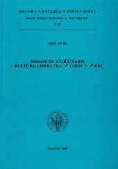 Okładka książki Sydoniusz Apollinaris i kultura literacka w Galii V wieku Jerzy Styka