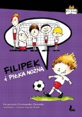Okładka książki Filipek i piłka nożna Małgorzata Strękowska-Zaremba