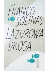 Okładka książki Lazurowa droga Franco Solinas