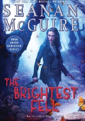 Okładka książki The Brightest Fell Seanan McGuire